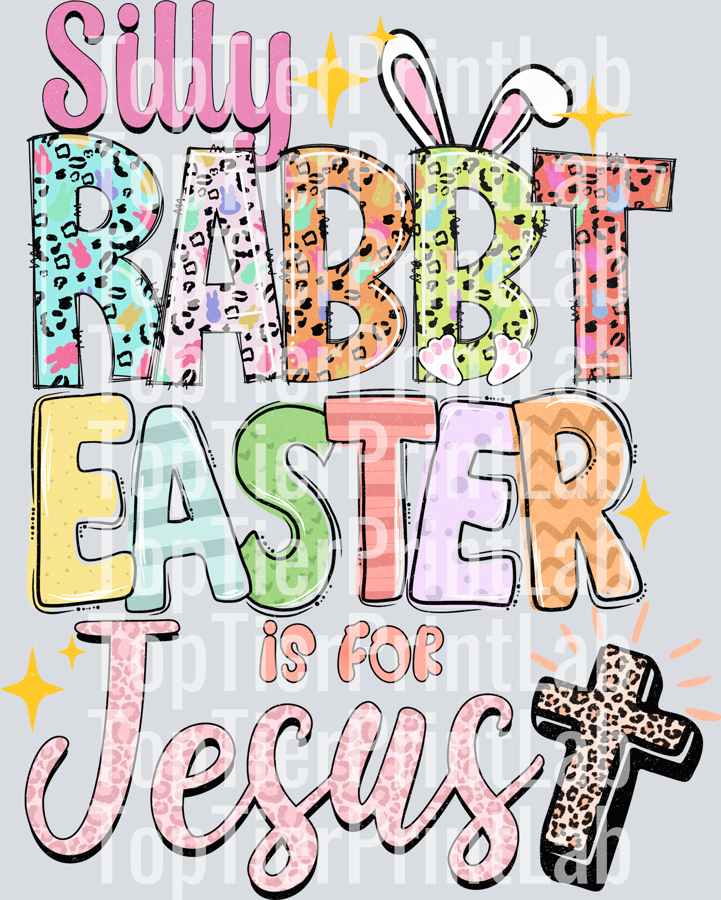 Silly Rabbit Easter is For Jesus