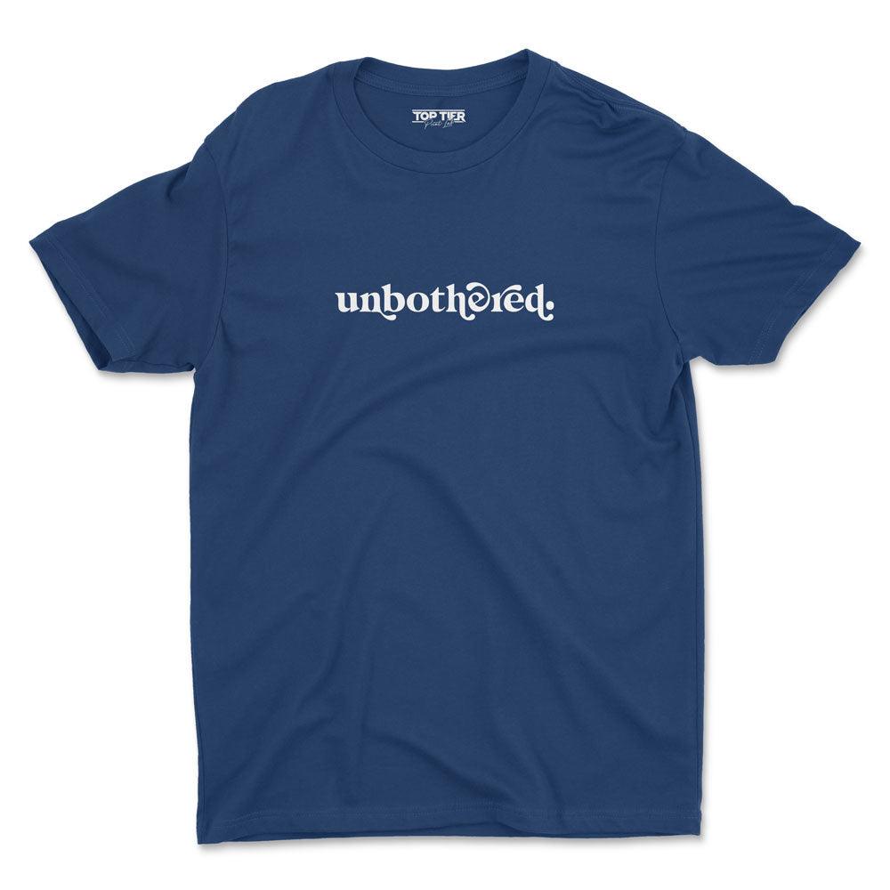 Unbothered T-Shirt - TopTierPrintLab